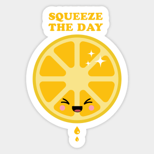 Squeeze The Day Sticker